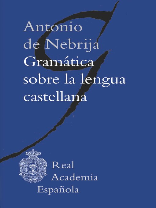 Title details for Gramática sobre la lengua castellana (Epub 3 Fijo) by Antonio de Nebrija - Available